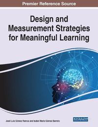 Cover image for Design and Measurement Strategies for Meaningful Learning