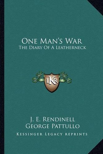 Cover image for One Man's War: The Diary of a Leatherneck