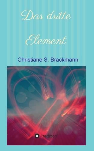 Cover image for Das dritte Element: Eine spirituelle Erfahrung