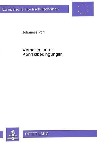 Cover image for Verhalten Unter Konfliktbedingungen: Humanexperimentelle Untersuchungen Zur Pruefung Des Angstmodells Von J.A. Gray