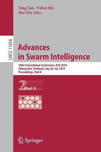 Cover image for Advances in Swarm Intelligence: 10th International Conference, ICSI 2019, Chiang Mai, Thailand, July 26-30, 2019, Proceedings, Part II
