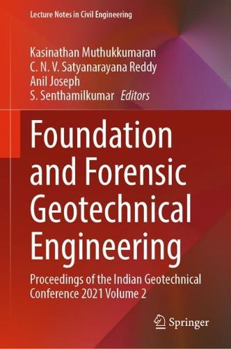 Cover image for Foundation and Forensic Geotechnical Engineering: Proceedings of the Indian Geotechnical Conference 2021 Volume 2