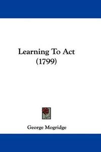 Cover image for Learning To Act (1799)