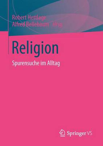 Religion: Spurensuche Im Alltag