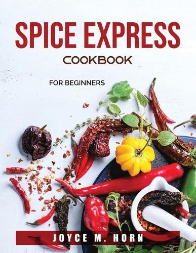 Cover image for Spice Express Cookbook: for beginners