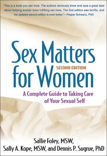 Cover image for Sex Matters for Women: A Complete Guide to Taking Care of Your Sexual Self