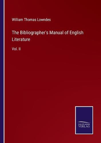 The Bibliographer's Manual of English Literature