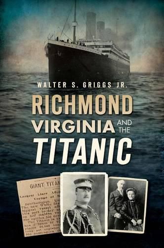 Richmond, Virginia and the Titanic