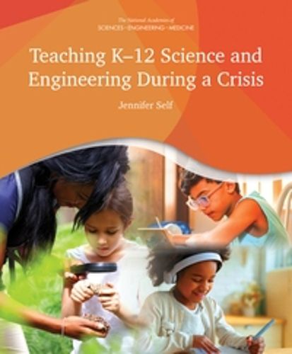 Cover image for Teaching K-12 Science and Engineering During a Crisis