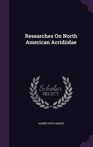 Cover image for Researches on North American Acridiidae