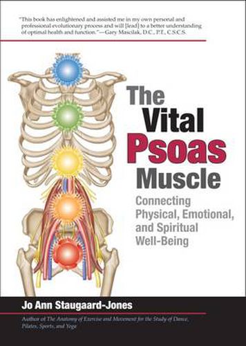 Cover image for The Vital Psoas Muscle: Connecting Physical, Emotional, and Spiritual Well-Being