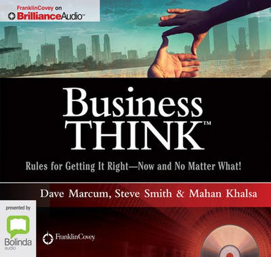 Cover image for Business Think: Rules for Getting It Right ? Now and No Matter What!