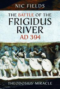 Cover image for The Battle of the Frigidus River, AD 394