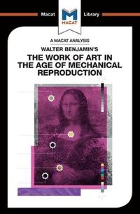 Cover image for An Analysis of Walter Benjamin's The Work of Art in the Age of Mechanical Reproduction