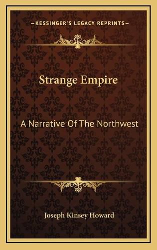 Cover image for Strange Empire: A Narrative of the Northwest