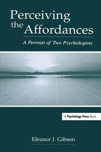 Cover image for Perceiving the Affordances: A Portrait of Two Psychologists