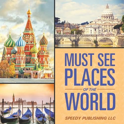 Cover image for Must See Places Of The World