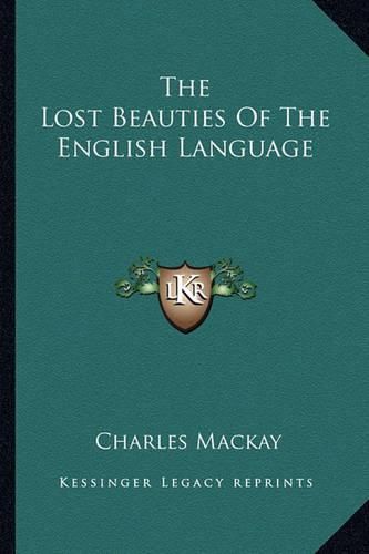 Cover image for The Lost Beauties of the English Language