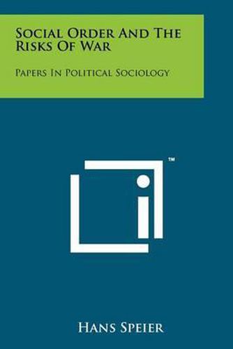 Cover image for Social Order and the Risks of War: Papers in Political Sociology