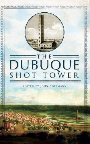 The Dubuque Shot Tower