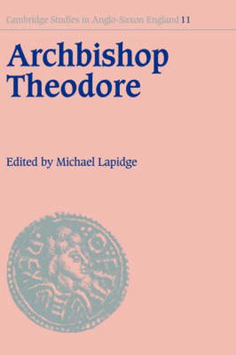 Cover image for Archbishop Theodore: Commemorative Studies on his Life and Influence