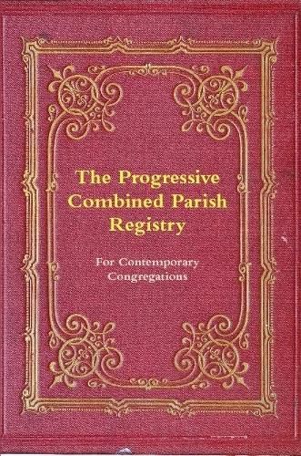 Cover image for The Progressive Combined Parish Registry