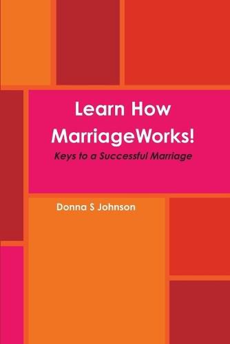 Learn How Marriage Works! Keys to a Successful Marriage