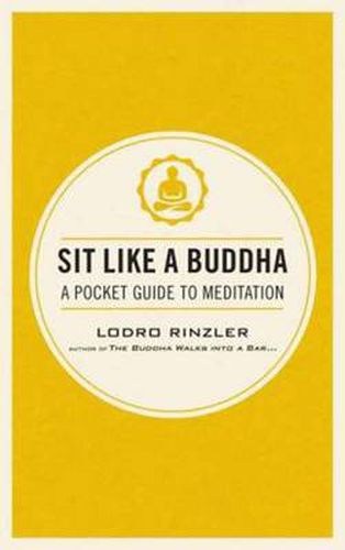 Sit Like a Buddha: A Pocket Guide to Meditation