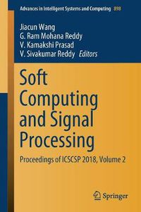 Cover image for Soft Computing and Signal Processing: Proceedings of ICSCSP 2018, Volume 2
