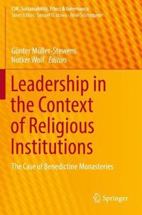 Cover image for Leadership in the Context of Religious Institutions: The Case of Benedictine Monasteries