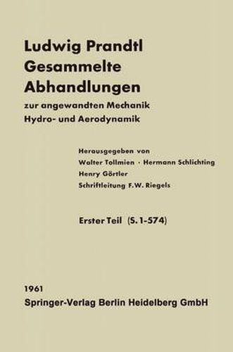 Cover image for Ludwig Prandtl Gesammelte Abhandlungen: zur angewandten Mechanik, Hydro- und Aerodynamik