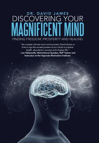 Cover image for Discovering Your Magnificent Mind: Finding Freedom, Prosperity and Healing