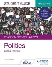 Cover image for Pearson Edexcel A-level Politics Student Guide 4: Global Politics Second Edition