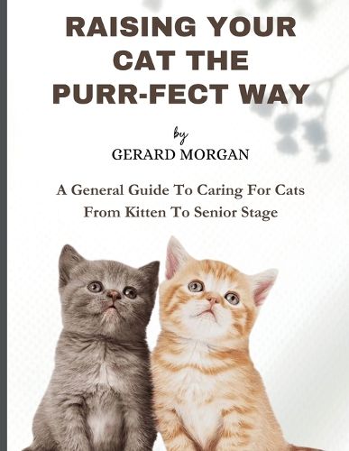 Raising Your Cats The Purr-fect Way