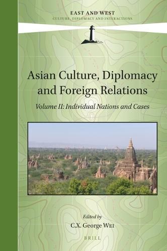 Cover image for Asian Culture, Diplomacy and Foreign Relations, Volume II: Individual Nations and Cases