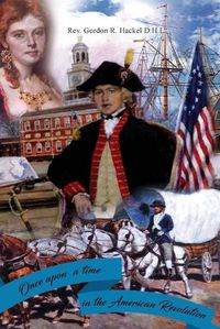 Cover image for Once Upon a Time in the American Revolution