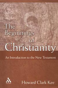 Cover image for The Beginnings of Christianity: An Introduction to the New Testament