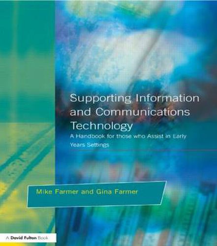 Cover image for Supporting Information and Communications Technology: A Handbook for those who Assist in Early Years Settings