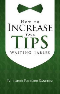 Cover image for How to Increase Your Tips Waiting Tables