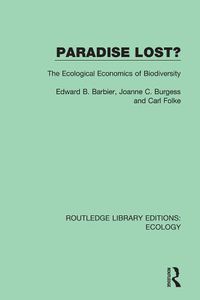 Cover image for Paradise Lost?: The Ecological Economics of Biodiversity