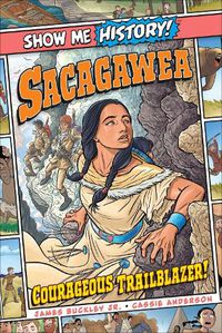 Cover image for Sacagawea: Courageous Trailblazer!