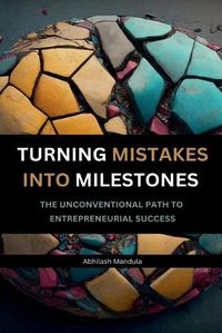 Cover image for Turning Mistakes Into Milestones