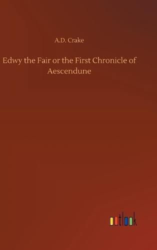 Cover image for Edwy the Fair or the First Chronicle of Aescendune