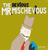 Cover image for THE DEViOUS MR. MISCHIEViOUS