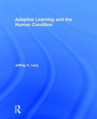 Cover image for Adaptive Learning and the Human Condition