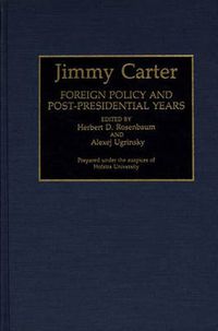 Cover image for Jimmy Carter: Foreign Policy and Post-Presidential Years