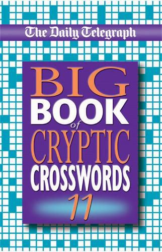 Cover image for The Daily Telegraph Big Book of Cryptic Crosswords 11