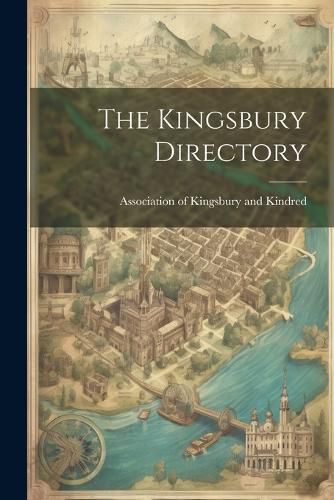 Cover image for The Kingsbury Directory