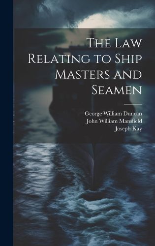 Cover image for The Law Relating to Ship Masters and Seamen