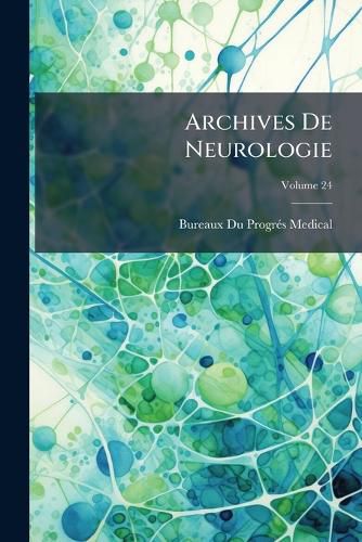 Cover image for Archives de Neurologie, Volume 24